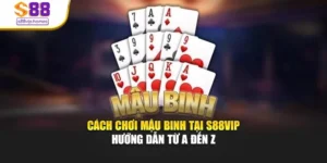 Cách Chơi Mậu Binh Tại S88vip - Hướng Dẫn Từ A Đến Z